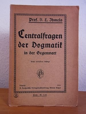 Bild des Verkufers fr Centralfragen der Dogmatik in der Gegenwart. Sechs Vorlesungen zum Verkauf von Antiquariat Weber