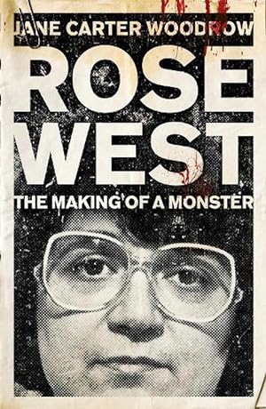 Seller image for ROSE WEST: The Making of a Monster (Paperback) for sale by Grand Eagle Retail