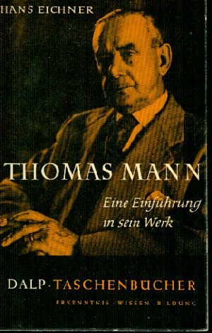 Imagen del vendedor de Thomas Mann - Eine Einfhrung in sein Werk - Dalp Taschenbcher Band 356 - Zweite, vernderte Auflage a la venta por Gabis Bcherlager