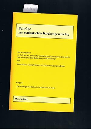 Bild des Verkufers fr Beitrge zur Ostdeutschen Kirchengeschichte - Folge 5 - Die Anfnge der Diakonie im stlichen Europa zum Verkauf von manufactura