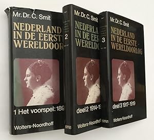 Nederland in de Eerste Wereldoorlog 1899-1919. Eerste deel: Het voorspel (1899-1914). Tweede deel...