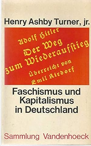 Bild des Verkufers fr Faschismus und Kapitalismus in Deutschland : Studien z. Verhltnis zwischen Nationalsozialismus u. Wirtschaft. zum Verkauf von Gabis Bcherlager