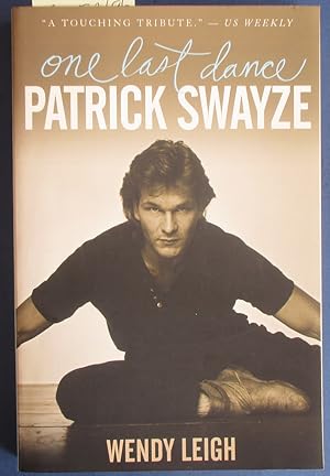 Seller image for Patrick Swayze: One Last Dance for sale by Reading Habit