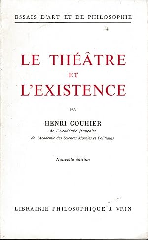 Imagen del vendedor de Le Theatre Et l'Existence (Bibliotheque D'Histoire de La Philosophie - Poche) a la venta por Librairie l'Aspidistra