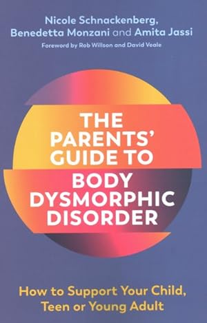 Seller image for Parents Guide to Body Dysmorphic Disorder : How to Support Your Child, Teen or Young Adult for sale by GreatBookPrices