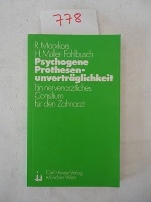 Seller image for Psychogene Prothesenunvertrglichkeit. Ein nervenrztliches Consilium fr den Zahnarzt for sale by Galerie fr gegenstndliche Kunst