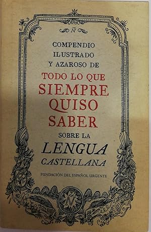 Immagine del venditore per Compendio ilustrado y azaroso de todo lo que siempre quiso saber sobre la lengua castellana. venduto da ARREBATO LIBROS