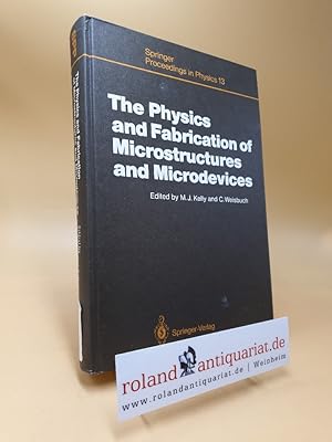 Bild des Verkufers fr The physics and fabrication of microstructures and microdevices : Les Houches, France, March 25 - April 5, 1986 / Springer proceedings in physics ; Vol. 13 Centre de Physique (Les Houches): Proceedings of the winter school ; 1986 zum Verkauf von Roland Antiquariat UG haftungsbeschrnkt