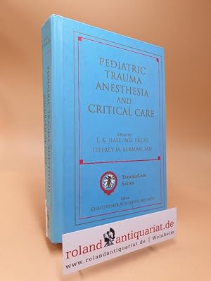 Immagine del venditore per Pediatric Trauma Anesthesia and Critical Care (International Trauma Anesthesia and Critical Care Society Series, 1) venduto da Roland Antiquariat UG haftungsbeschrnkt