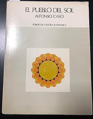 Caso Alfonso. El pueblo del Sol. Fondo de cultura economica 1976.