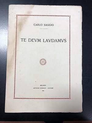 Bild des Verkufers fr Carlo Saggio. Te Deum laudamus. Antonio Cordani Editore 1918 - I. zum Verkauf von Amarcord libri