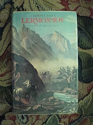 Bild des Verkufers fr Lermontov: Tragedy in the Caucasus zum Verkauf von Anne Godfrey