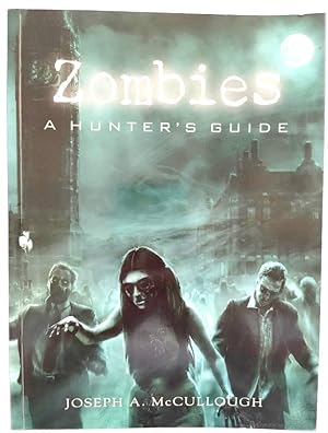 Bild des Verkufers fr Zombies: A Hunter's Guide zum Verkauf von PsychoBabel & Skoob Books