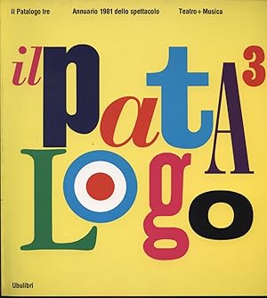 Seller image for Il Patalogo tre -Annuario 1981 dello spettacolo - Teatro + Musica for sale by MULTI BOOK