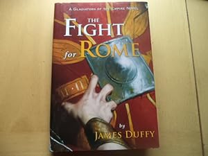 Imagen del vendedor de The Fight for Rome (The Gladiators of the Empire Novels) a la venta por Terry Blowfield