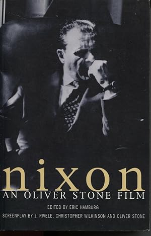 Seller image for NIXON: AN OLIVER STONE FILM. INCLUDES THE ORIGINAL SCREENPLAY BY STEPHEN J RIVELE, CHRISTOPHER WILKINSON AND OLIVER STONE for sale by Dromanabooks