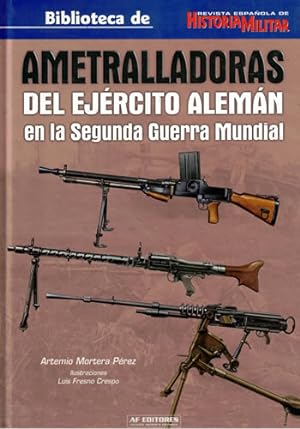 Image du vendeur pour Ametralladoras del ejrcito alemn en la Segunda Guerra Mundial mis en vente par Librera Cajn Desastre