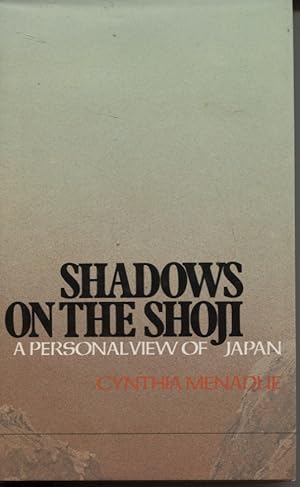 Seller image for SHADOWS ON THE SHOJI: A PERSONAL VIEW OF JAPAN for sale by Dromanabooks