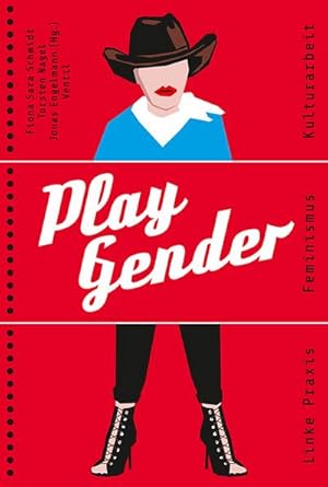 Imagen del vendedor de Play Gender: Linke Praxis - Feminismus - Kulturarbeit a la venta por Versandbuchhandlung Kisch & Co.