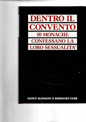 Immagine del venditore per Dentro il convento. Le moanche rompono il silenzio. venduto da Libreria Gull