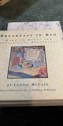 Image du vendeur pour Breakfast in Bed: Morning Menus for Sensational Beginnings mis en vente par SGOIS