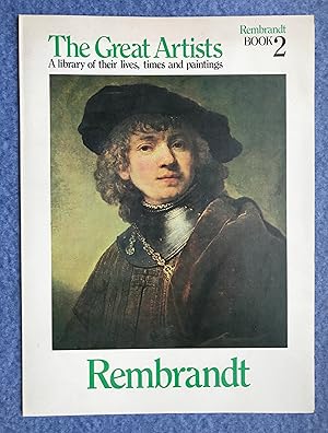 Rembrandt (The Great Artists, A library of their lives, times and paintings, Book 2)