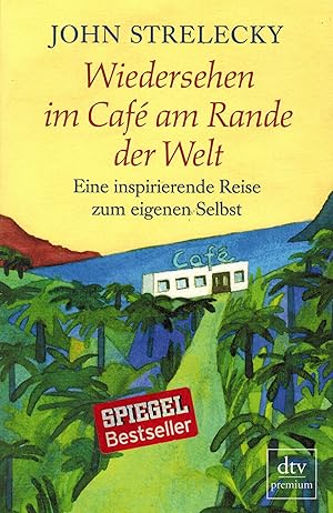 Imagen del vendedor de Wiedersehen im Caf am Rande der Welt: Eine inspirierende Reise zum eigenen Selbst a la venta por Paderbuch e.Kfm. Inh. Ralf R. Eichmann