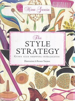 Imagen del vendedor de Style strategy. Guida allo shopping intelligente a la venta por Librodifaccia