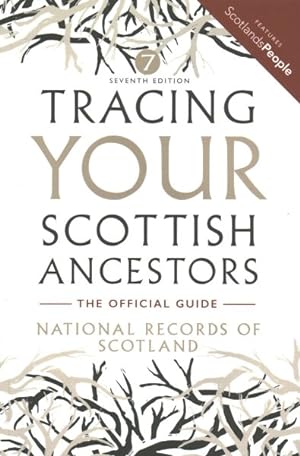 Seller image for Tracing Your Scottish Ancestors : A Guide to Ancestry Research in the National Records of Scotland and Scotlands People for sale by GreatBookPrices