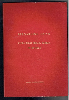 Immagine del venditore per Catalogo delle Chiese di Brescia (Italian text) venduto da Sonnets And Symphonies