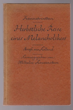 Seller image for Herbstliche Reise eines Melancholikers. Briefe aus Holland von Kannitverstan. Mit 21 Bildern for sale by Sonnets And Symphonies