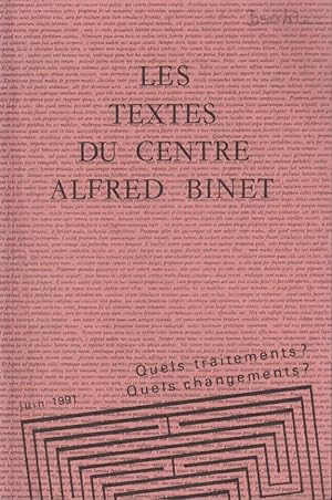 Image du vendeur pour Les Textes du Centre Alfred Binet - Quels traitements ? Quels changements ? mis en vente par PRISCA