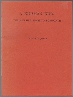 Immagine del venditore per A Kinsman King. The Welsh March to Bosworth venduto da Sonnets And Symphonies