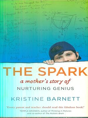 Bild des Verkufers fr The Spark: A Mother's Story of Nurturing Genius zum Verkauf von Librodifaccia