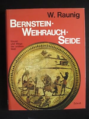 Bild des Verkufers fr Bernstein, Weihrauch, Seide. Waren und Wege der antiken Welt. zum Verkauf von Verlag + Antiquariat Nikolai Lwenkamp