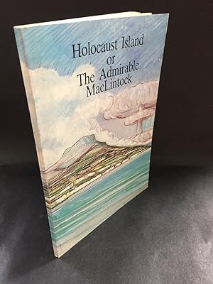 Bild des Verkufers fr Holocaust Island or the Admirable MacLintok zum Verkauf von blograrebooks