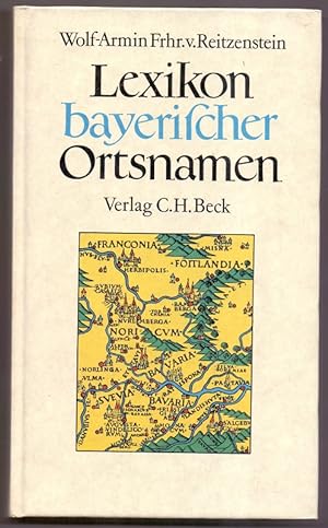 Lexikon bayerischer Ortsnamen : Herkunft u. Bedeutung.