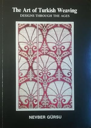 The Art of Turkish Weaving. Designs through the Ages. Ed. by William A. Edmonds.