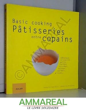 Seller image for Ptisseries entre copains. Basic cooking for sale by Ammareal