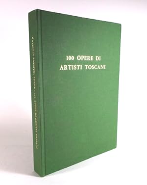 100 Opere di Artisti Toscani