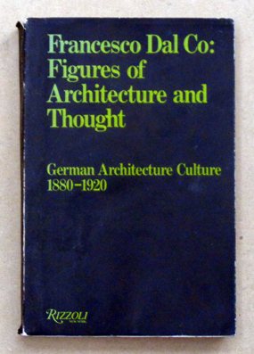 Bild des Verkufers fr Figures of Architecture and Thought. German Architecture Culture 1880 - 1920. zum Verkauf von antiquariat peter petrej - Bibliopolium AG