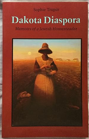 Bild des Verkufers fr Dakota Diaspora: Memoirs of a Jewish Homesteader zum Verkauf von Molly's Brook Books