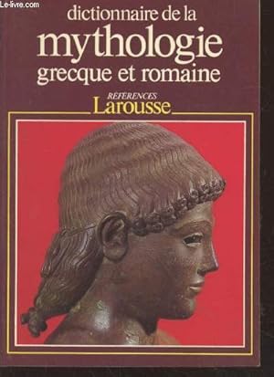Bild des Verkufers fr Dictionnaire de la mythologie grecque et romaine (Collection : "Rfrences") zum Verkauf von Le-Livre