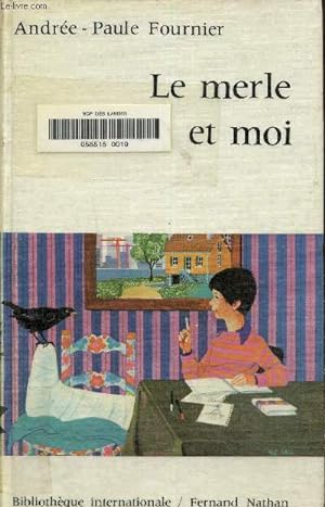 Seller image for Le merle et moi for sale by Le-Livre
