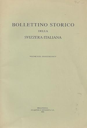 Immagine del venditore per BOLLETTINO STORICO DELLA SVIZZERA ITALIANA - Volume XCIX - Fascicolo III/IV - Luglio-Dicembre 1986 venduto da ART...on paper - 20th Century Art Books