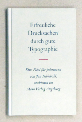 Bild des Verkufers fr Erfreuliche Drucksachen durch gute Typographie. Eine Fibel fr jedermann. zum Verkauf von antiquariat peter petrej - Bibliopolium AG