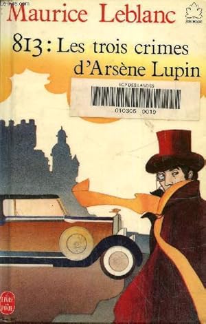 Image du vendeur pour 813: Les trois crimes d'Arsne Lupin mis en vente par Le-Livre