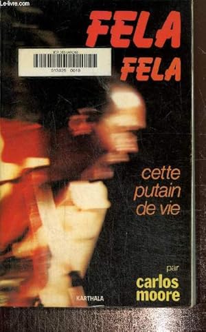 Bild des Verkufers fr Fela Fela cette putain de vie zum Verkauf von Le-Livre