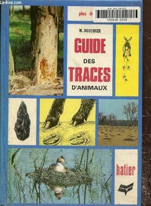 Bild des Verkufers fr Guide des traces d'animaux zum Verkauf von Le-Livre