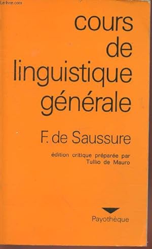Bild des Verkufers fr Cours de linguistique gnrale (Collection :"Payothque") zum Verkauf von Le-Livre